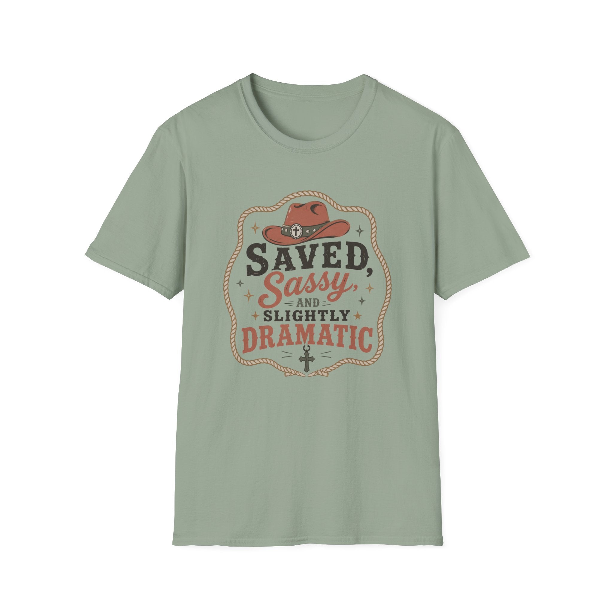 Saved Sassy & Dramatic T-Shirt