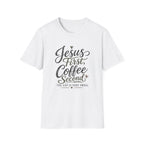 Jesus First, Coffee Second T-Shirt