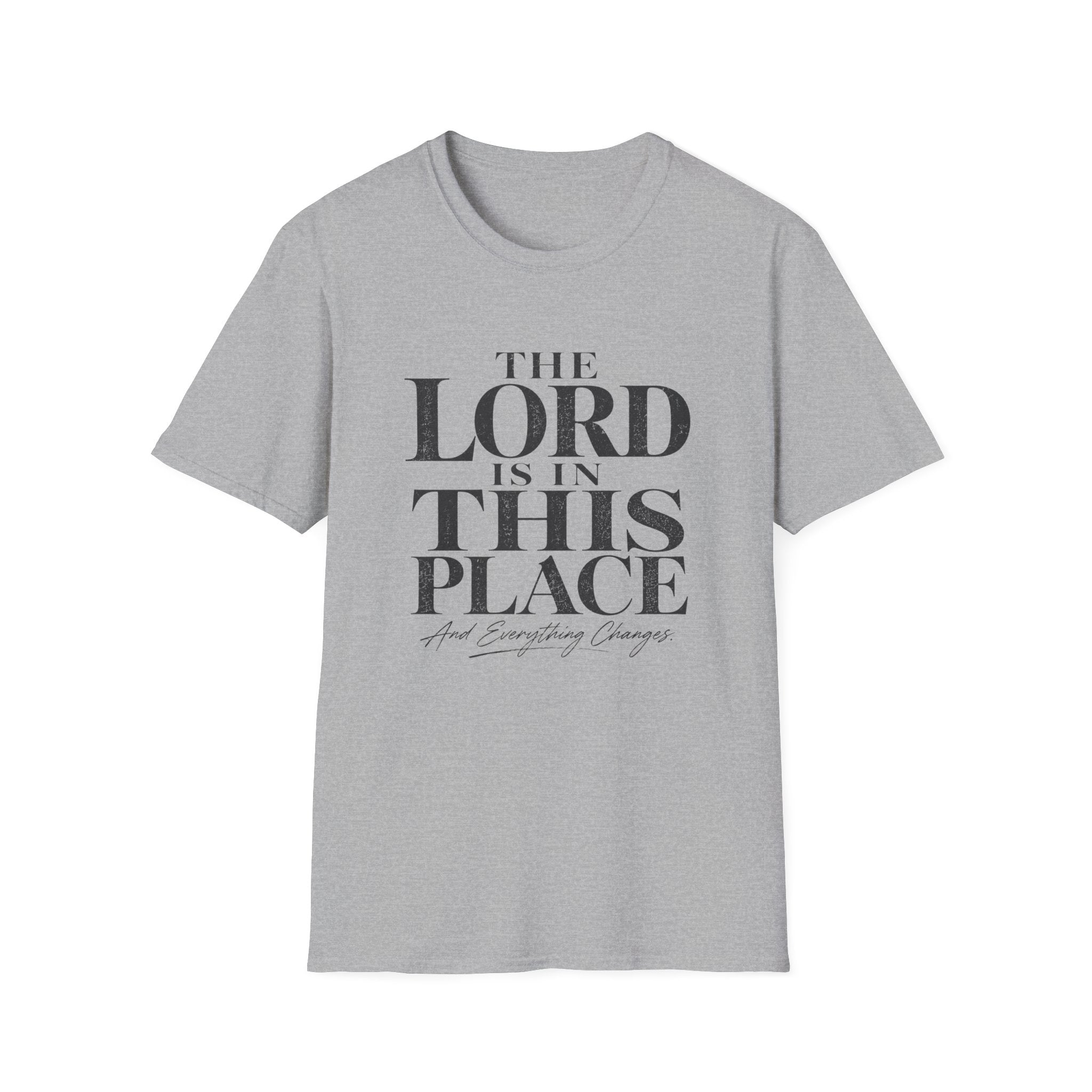 The Lord Is In This Place T-Shirt