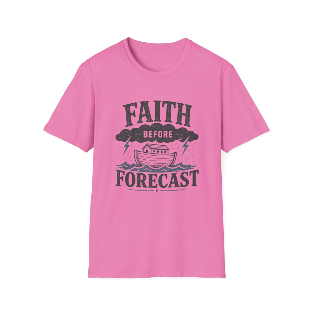 Faith Before Forecast T-Shirt