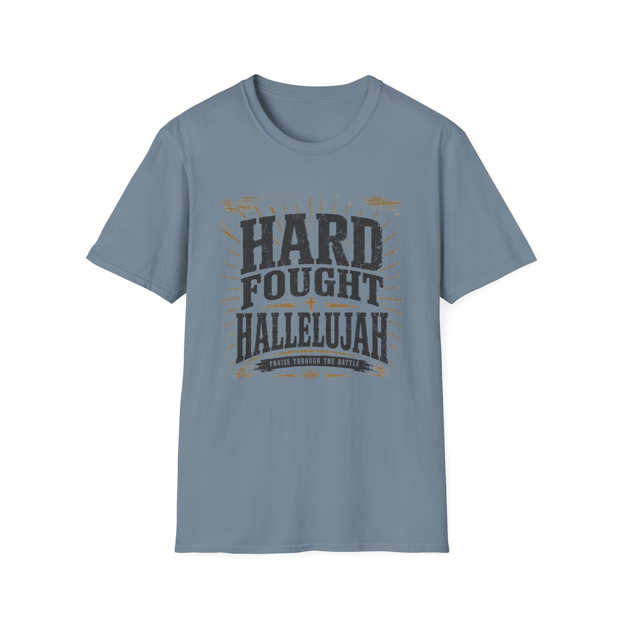 Hard Fought Hallelujah T-Shirt