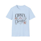 Chosen and Cherished T-Shirt