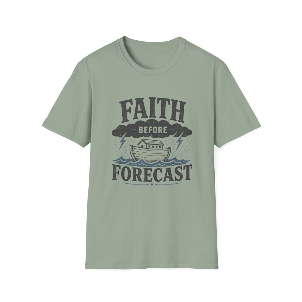 Faith Before Forecast T-Shirt