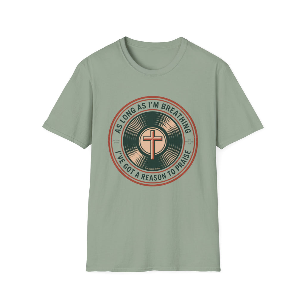As Long As I'm Breathing T-Shirt