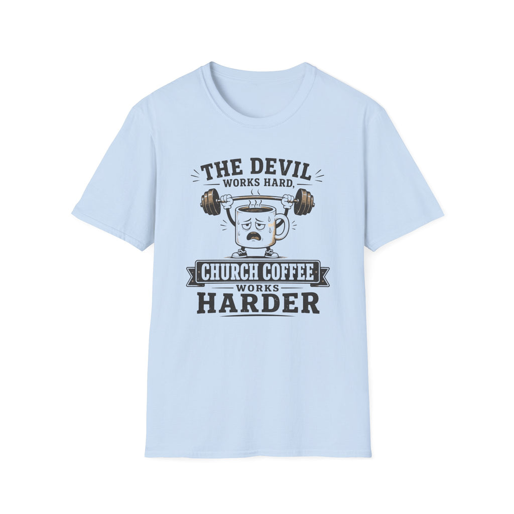 Church Coffee Works Harder T-Shirt