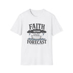 Faith Before Forecast T-Shirt