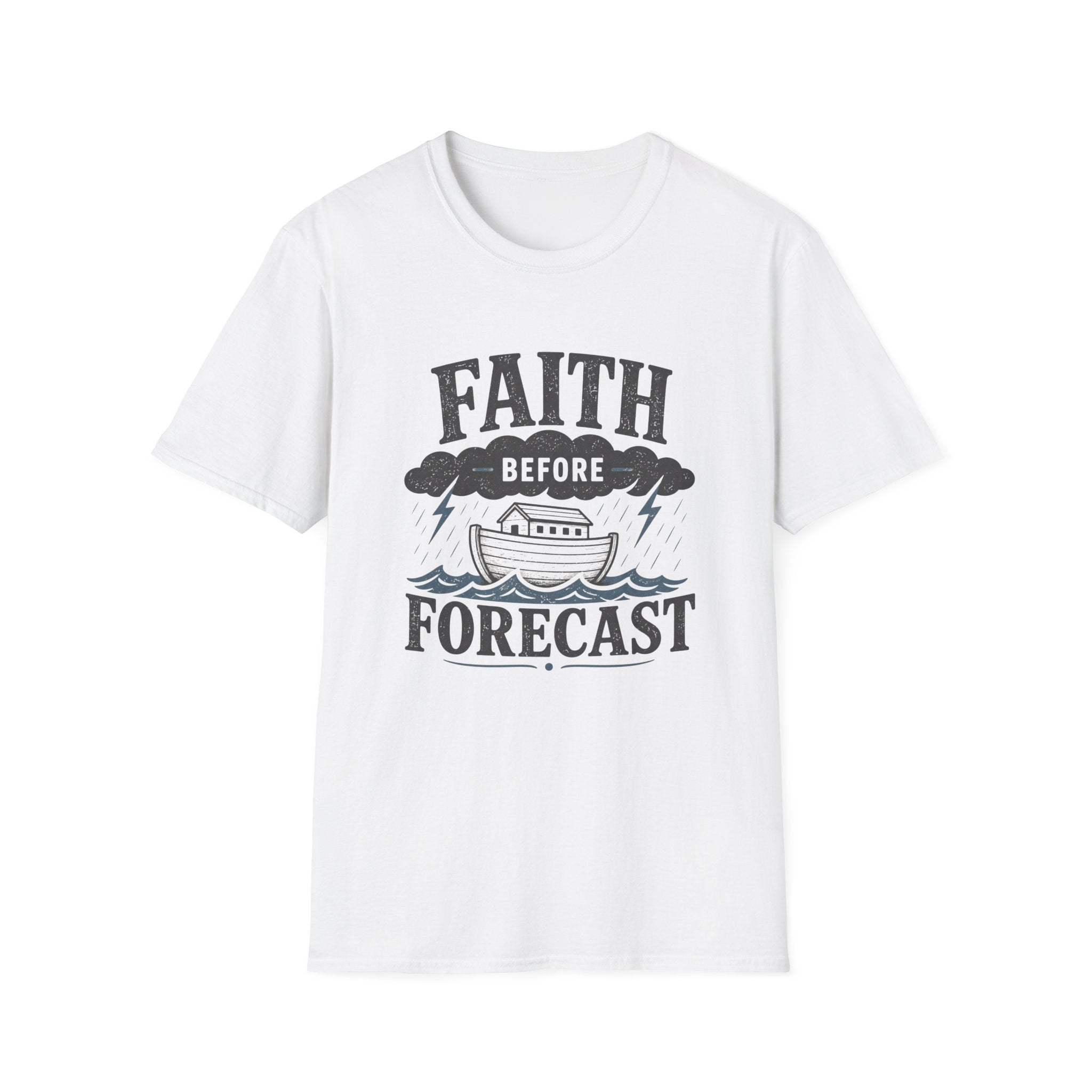 Faith Before Forecast T-Shirt