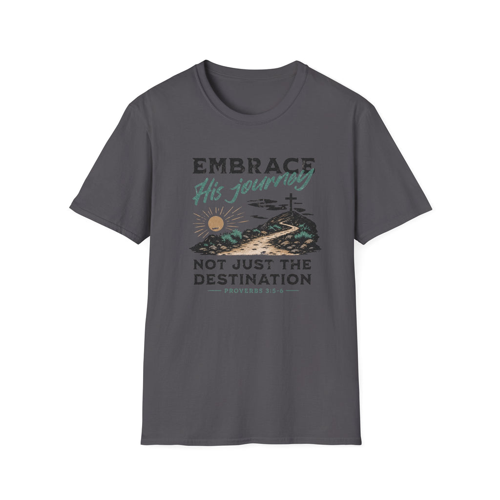 Embrace His Journey T-Shirt