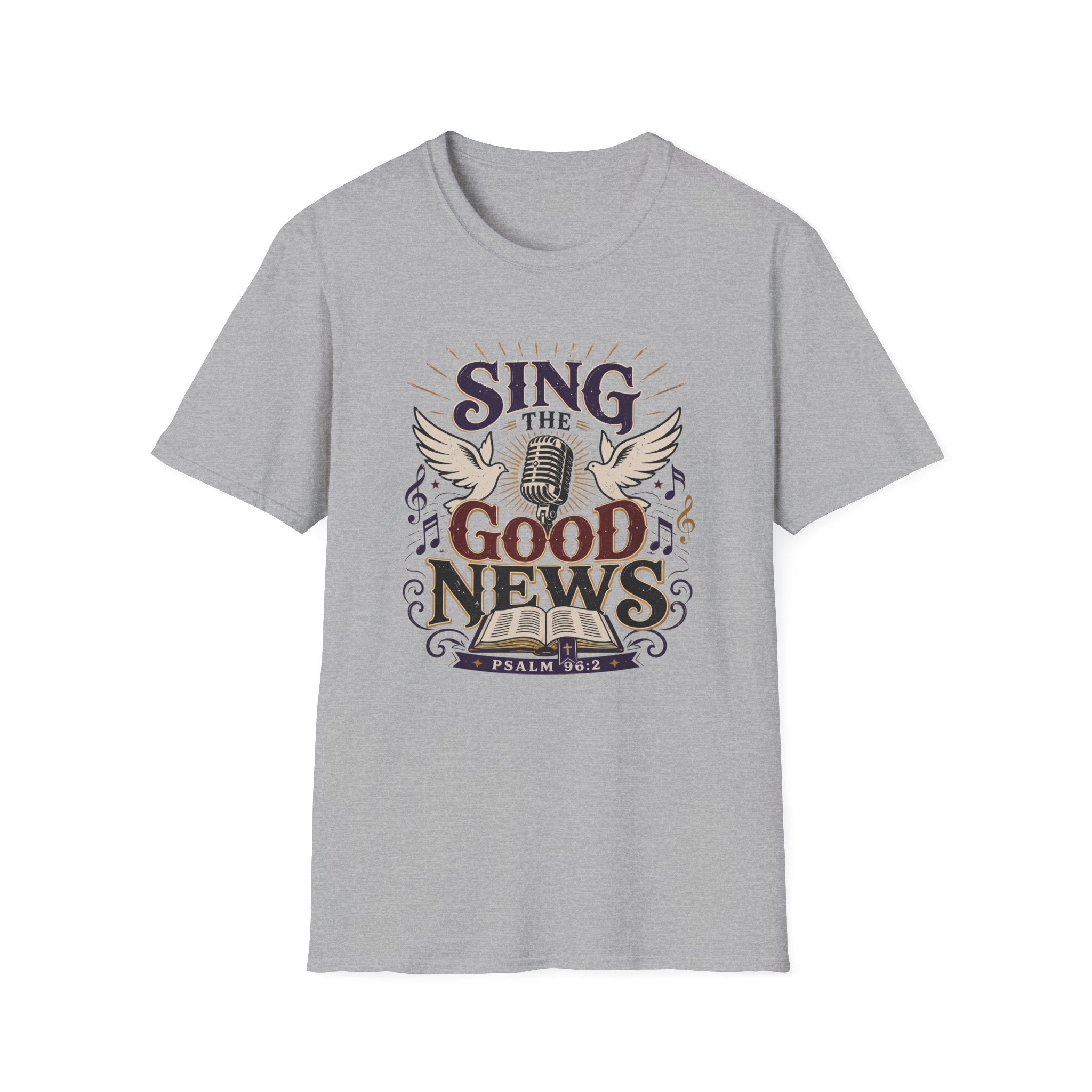 Sing The Good News T-Shirt