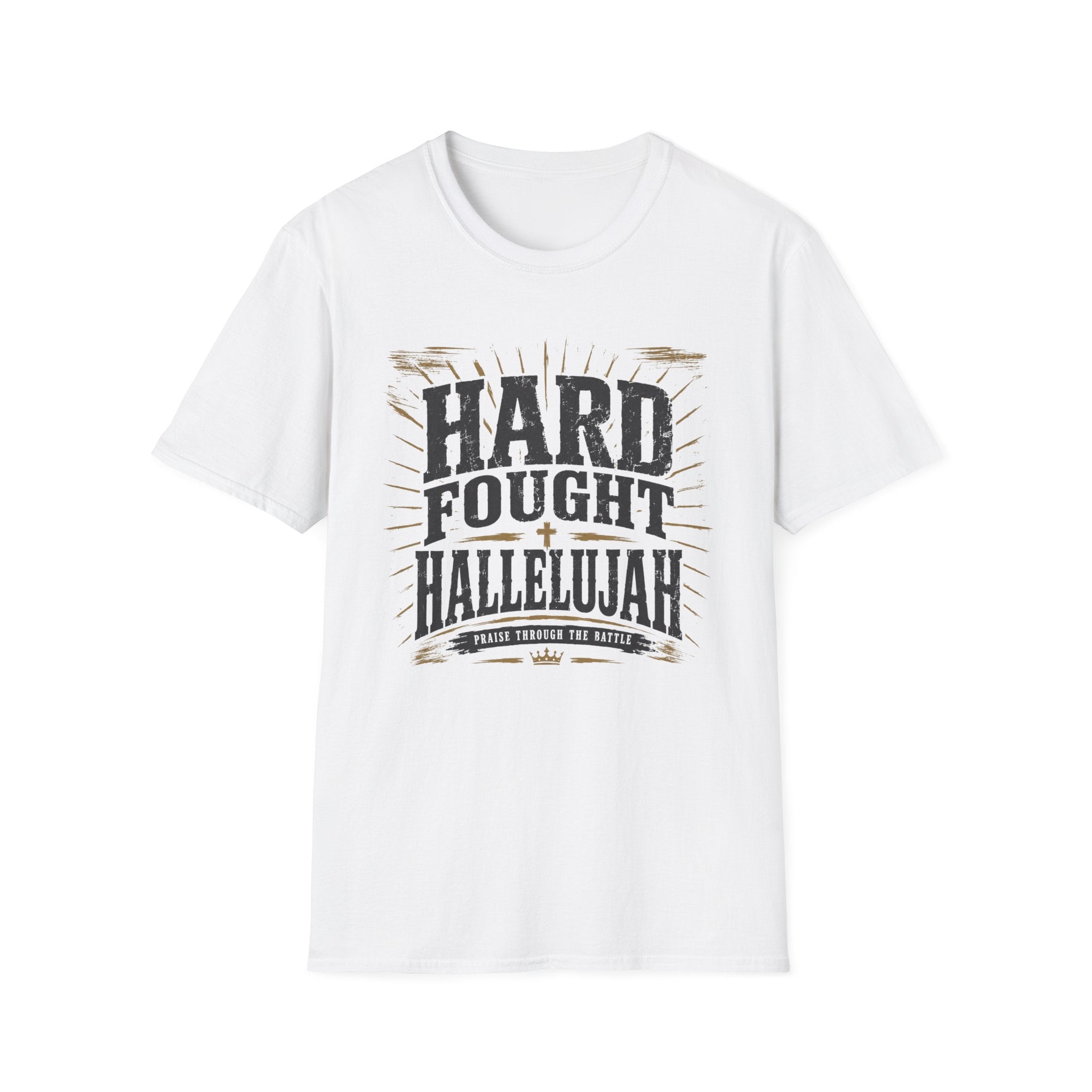 Hard Fought Hallelujah T-Shirt