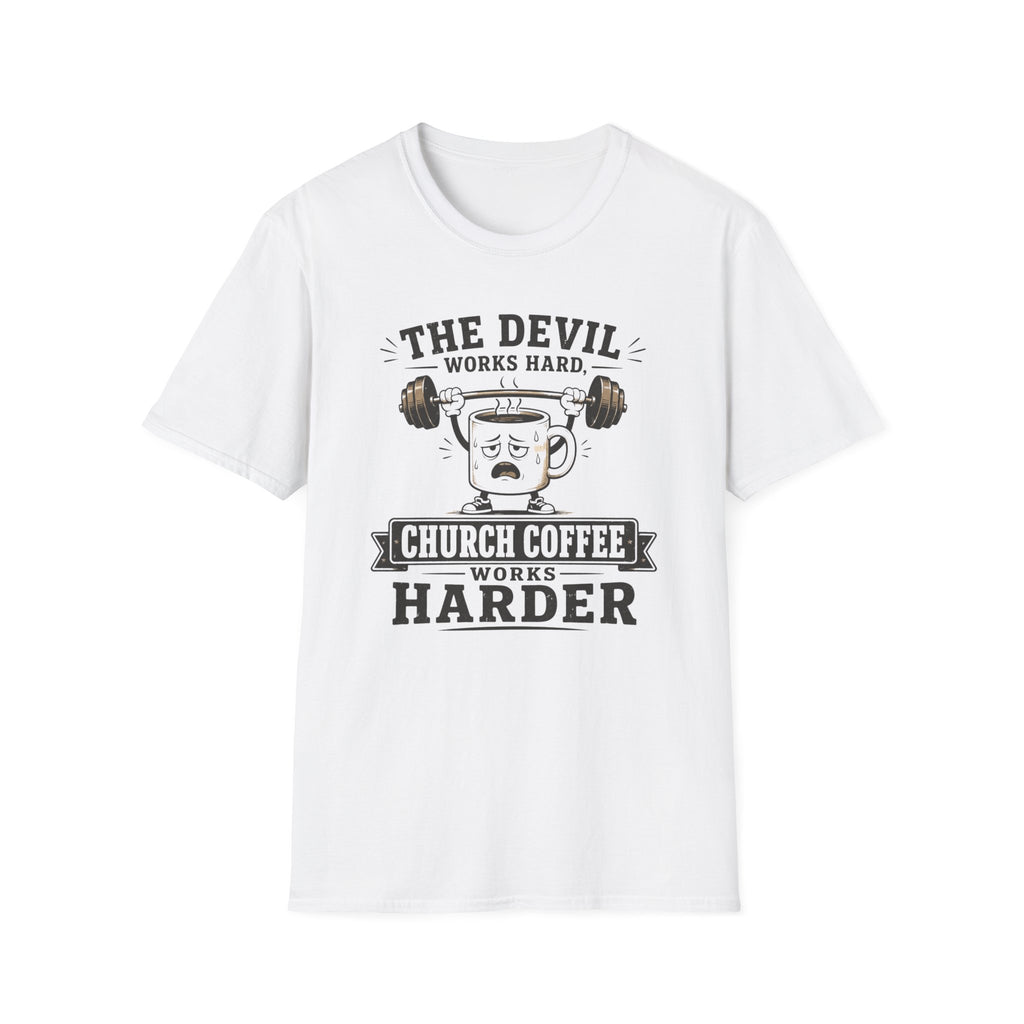 Church Coffee Works Harder T-Shirt