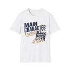 Main Character Energy T-Shirt