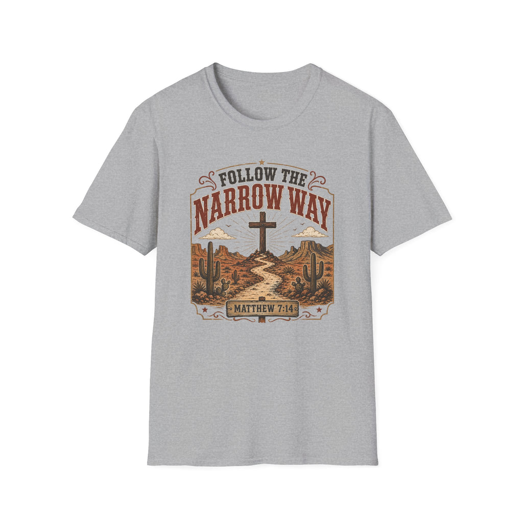 Follow The Narrow Way T-Shirt