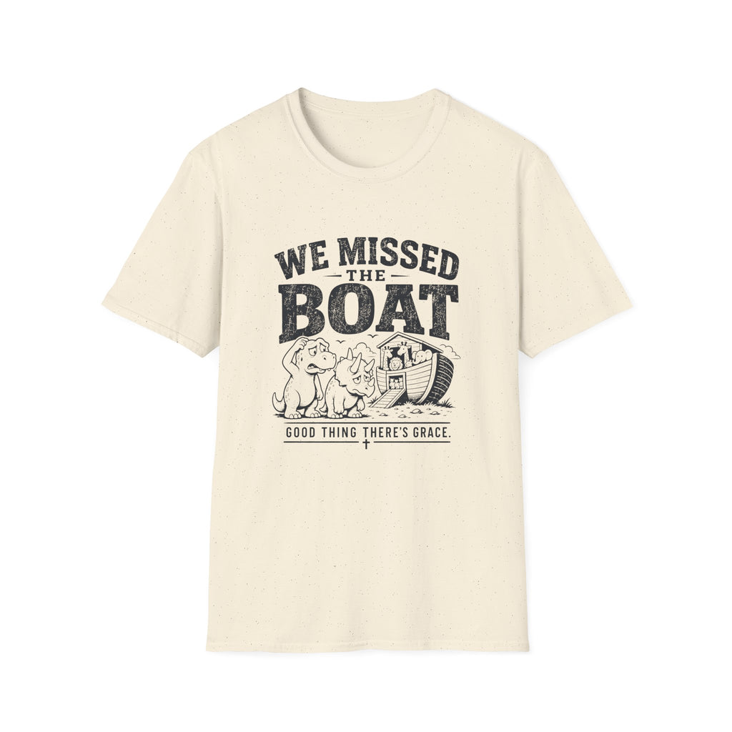 We Missed The Boat T-Shirt