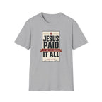 Jesus Paid It All T-Shirt