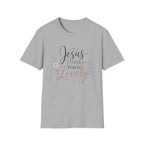 Jesus Thinks You're Lovely T-Shirt