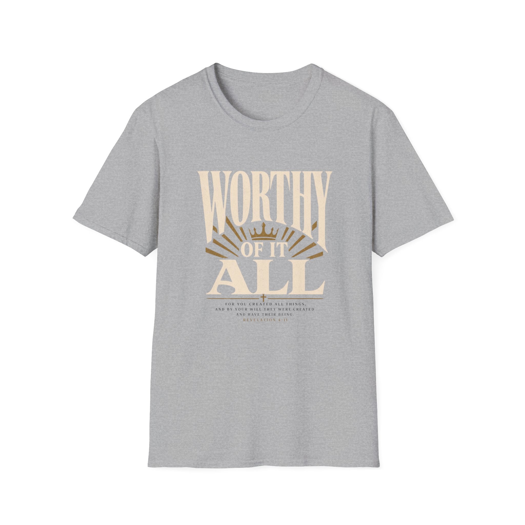 Worthy Of It All T-Shirt