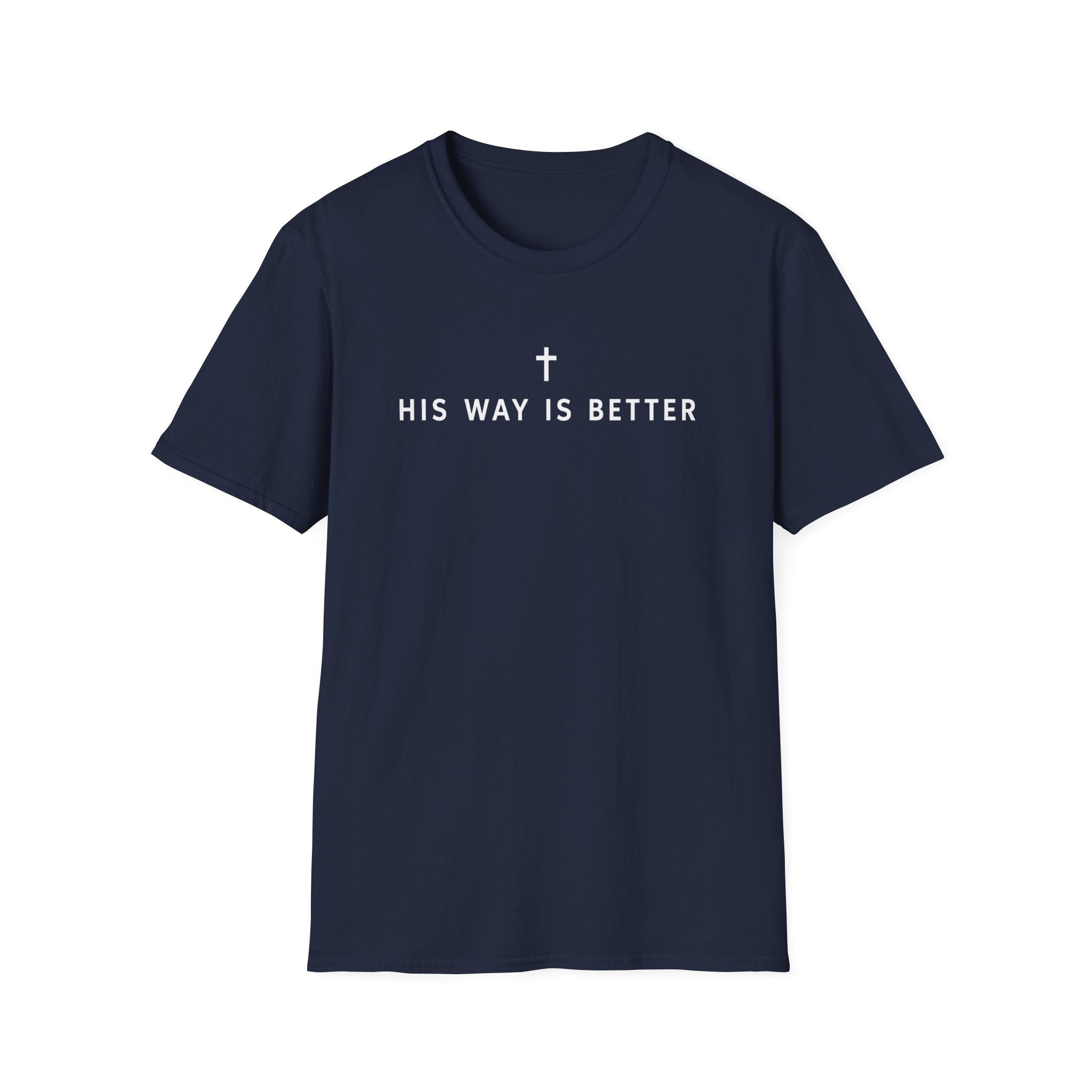His Way Is Better T-Shirt