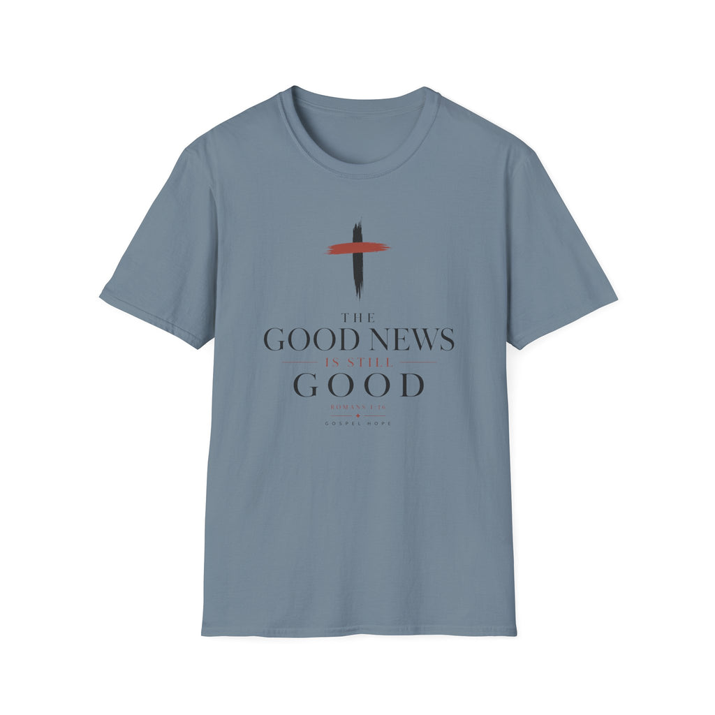 Good News Is Still Good T-Shirt