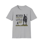 Never Underestimate The Little Guy T-Shirt