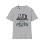 Faith Before Forecast T-Shirt