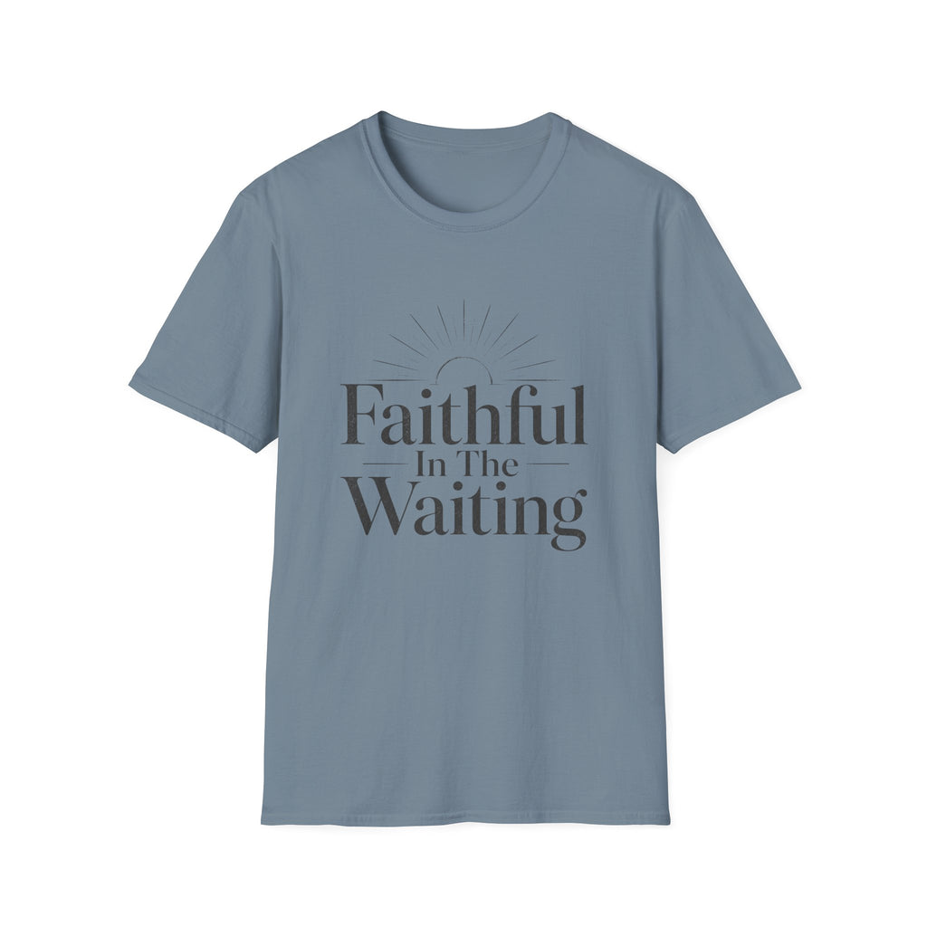 Faithful In The Waiting T-Shirt