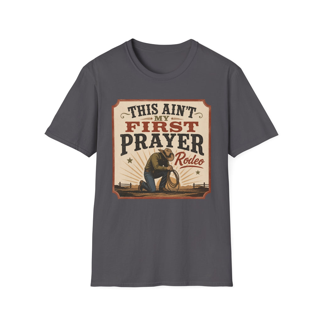 Ain't My First Prayer T-Shirt