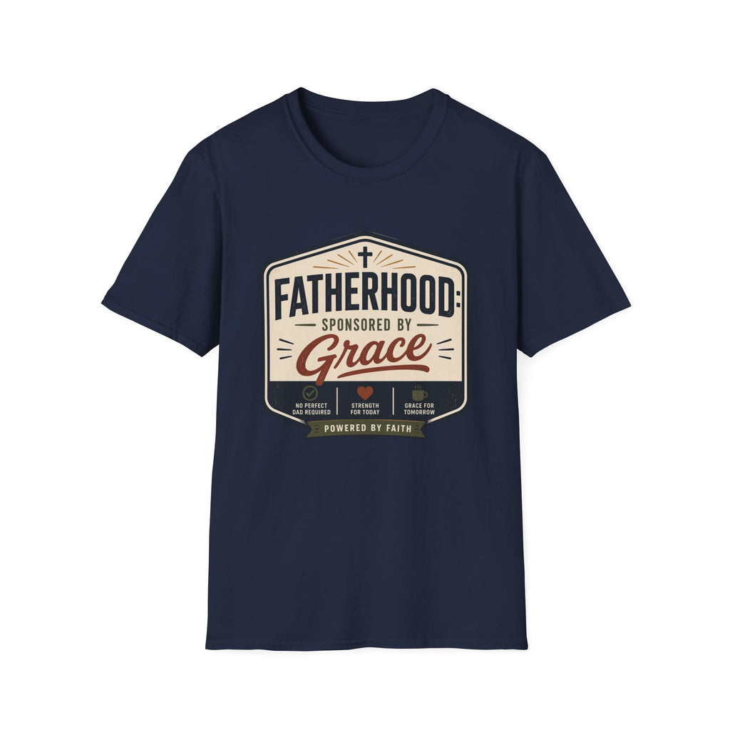 Fatherhood Sponsored By Grace T-Shirt