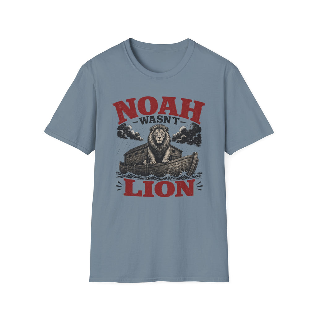 Noah Wasn't Lion T-Shirt