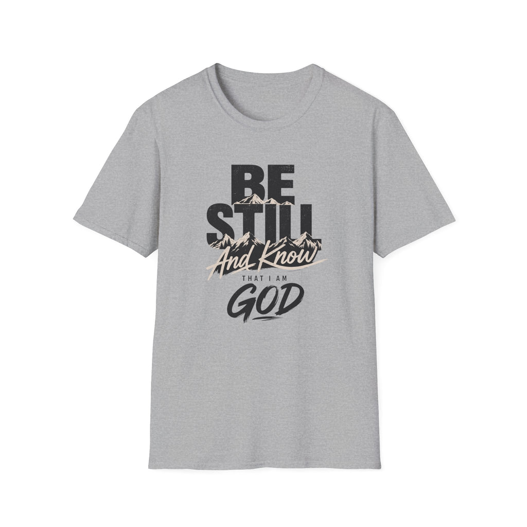 Be Still And Know T-Shirt
