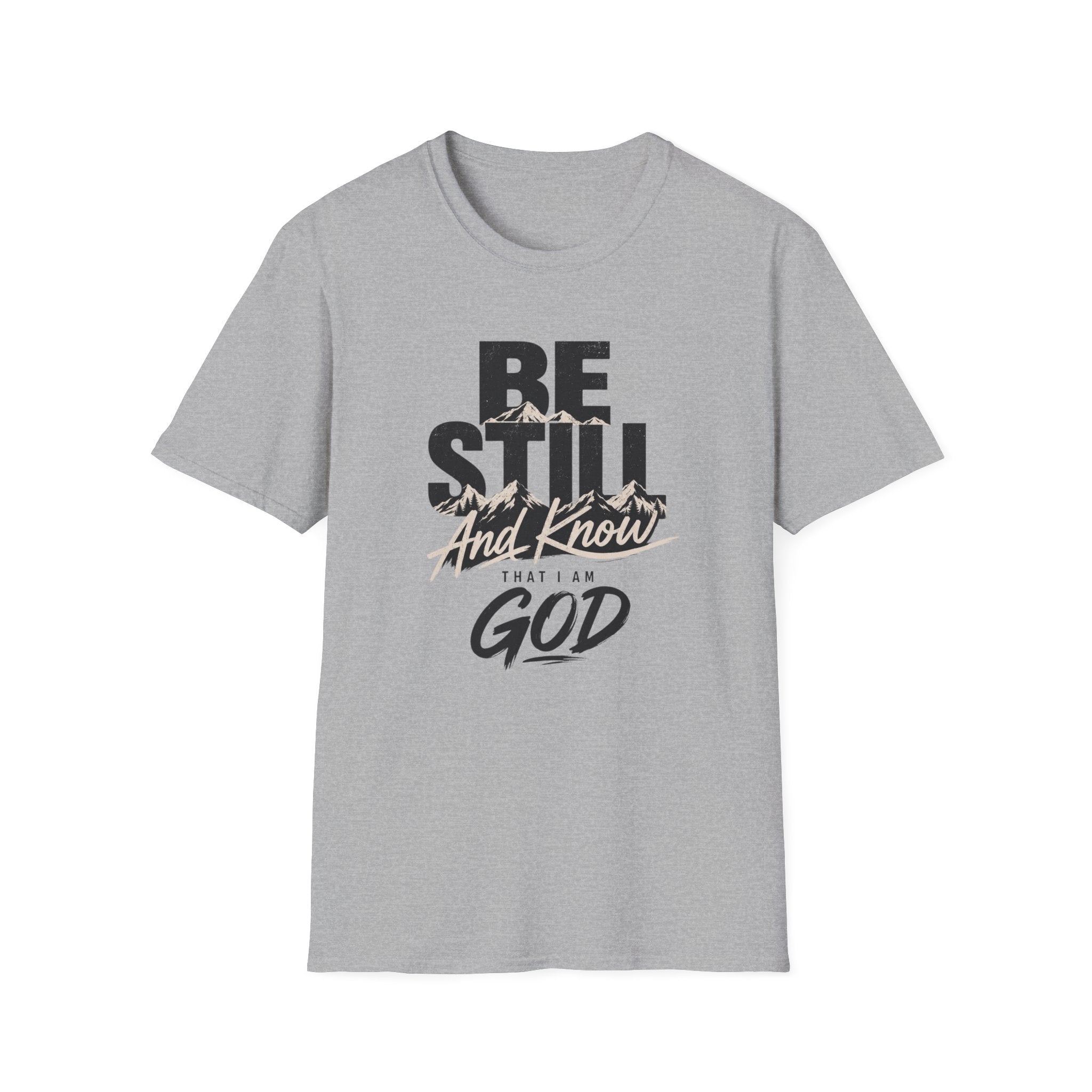 Be Still And Know T-Shirt