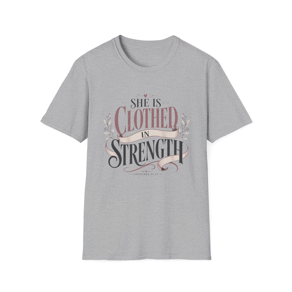 She Is Clothed In Strength T-Shirt