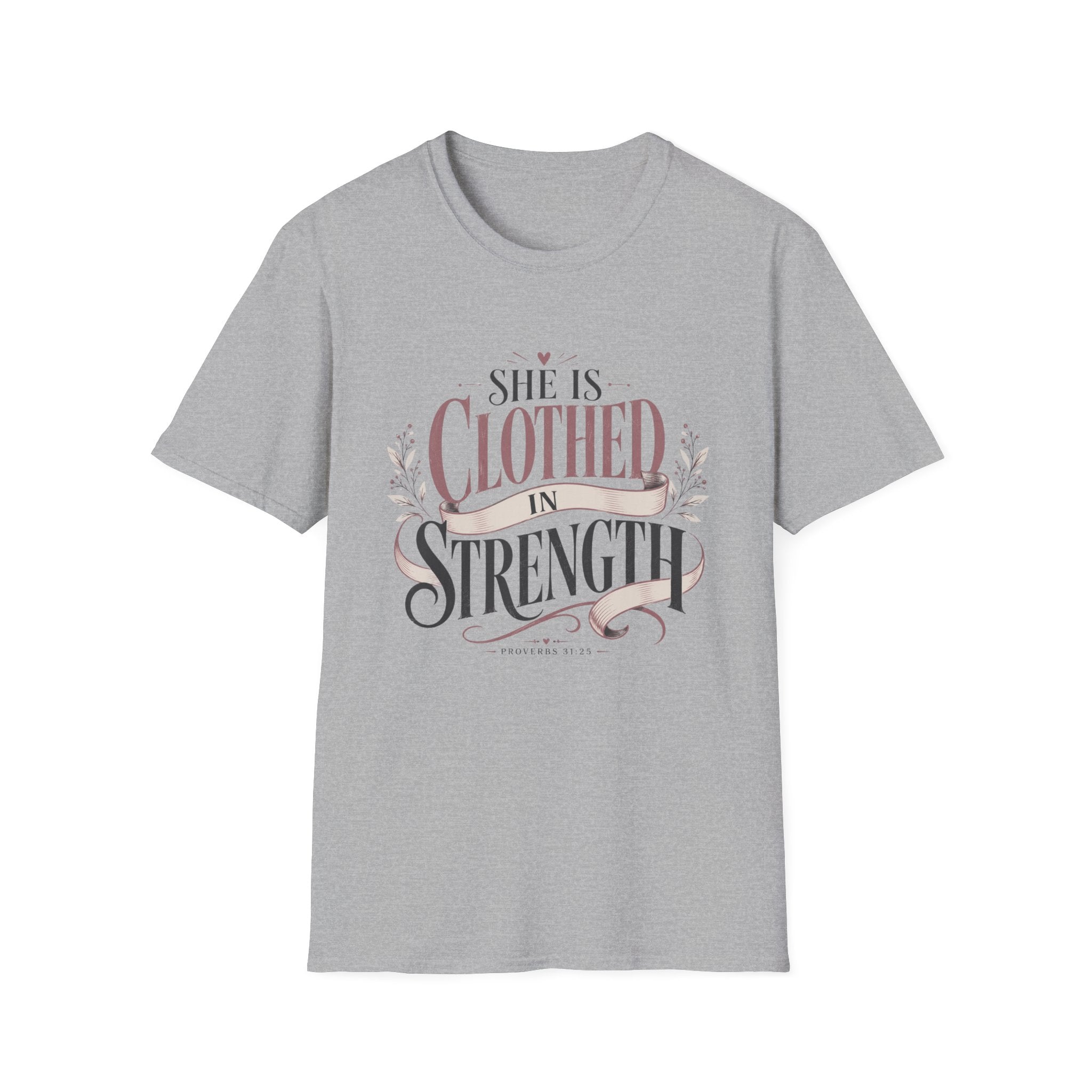 She Is Clothed In Strength T-Shirt
