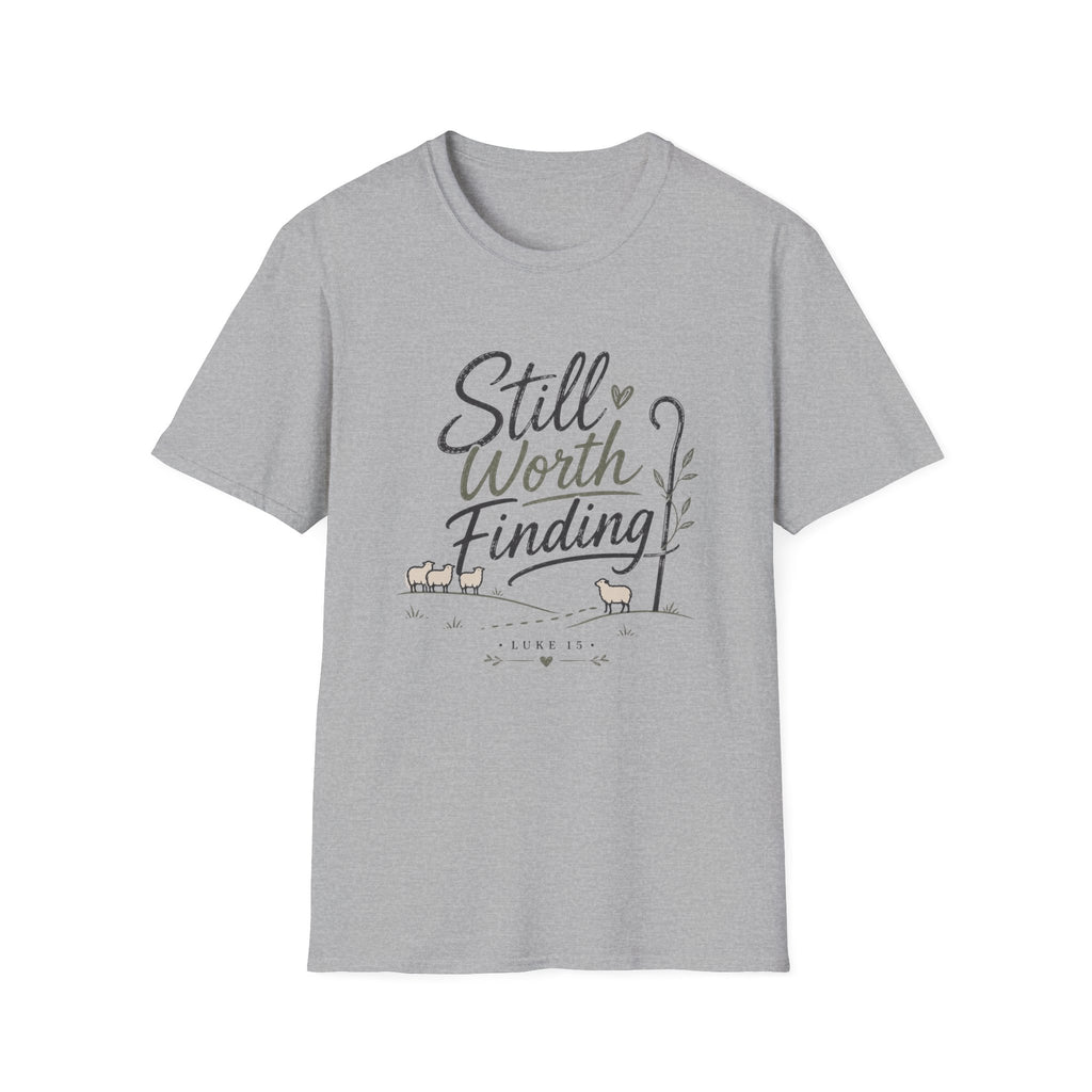 Still Worth Finding T-Shirt