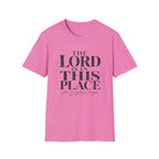The Lord Is In This Place T-Shirt