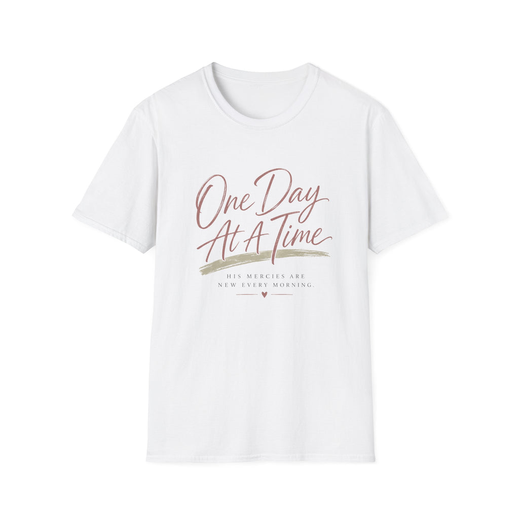 One Day At A Time T-Shirt