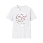 One Day At A Time T-Shirt