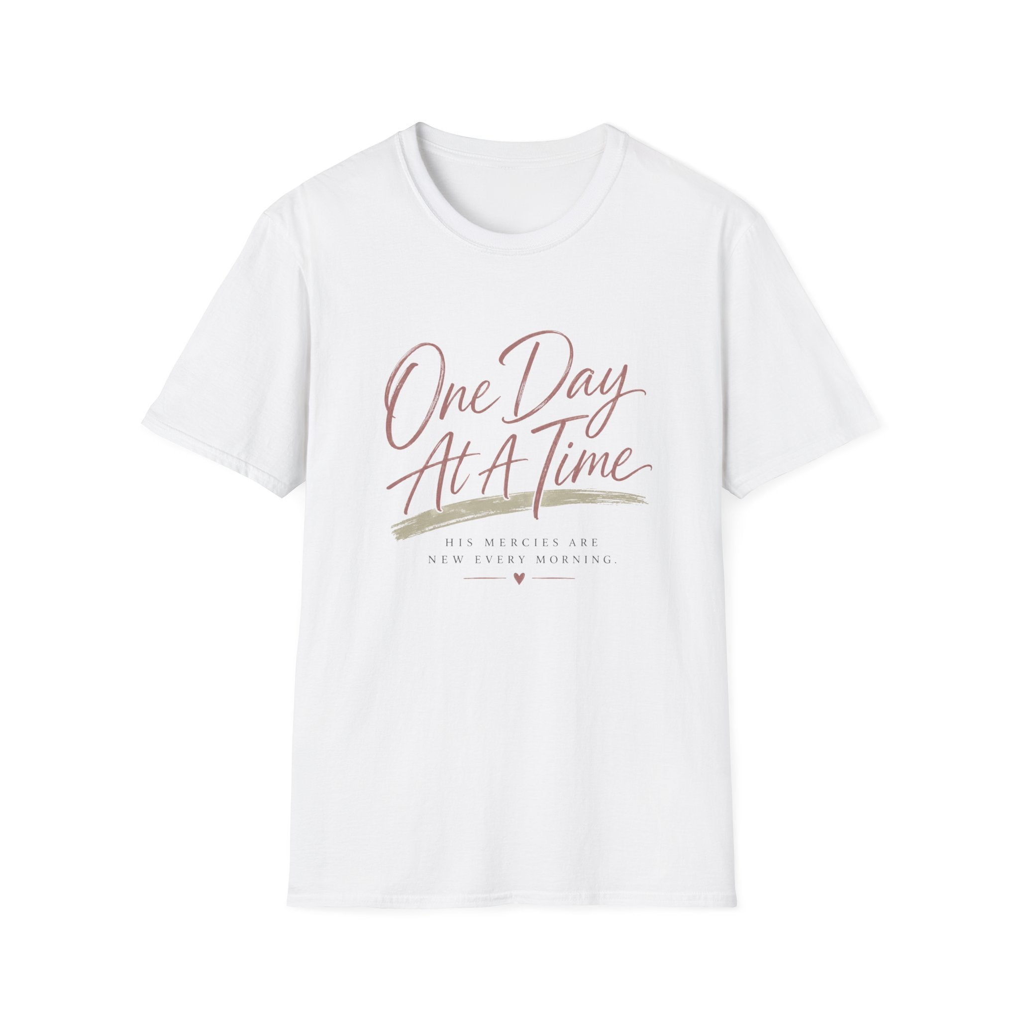 One Day At A Time T-Shirt