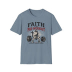 Faith Is My Pre-Workout T-Shirt
