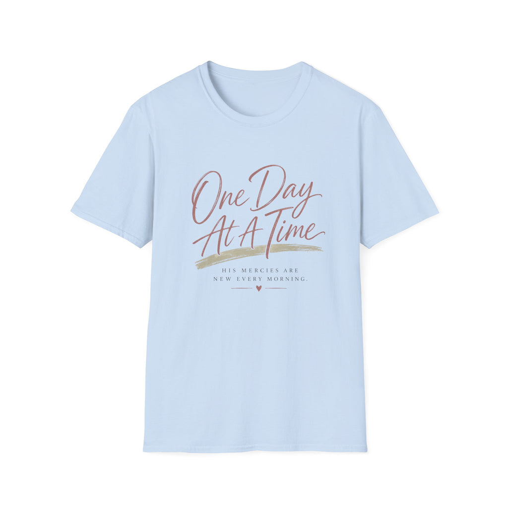 One Day At A Time T-Shirt