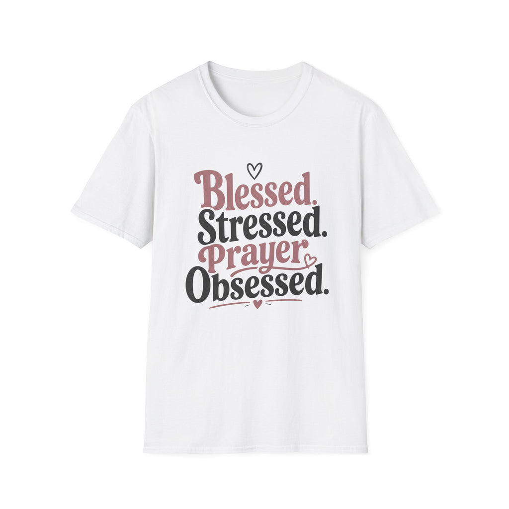 Blessed Stressed Prayer Obsessed T-Shirt
