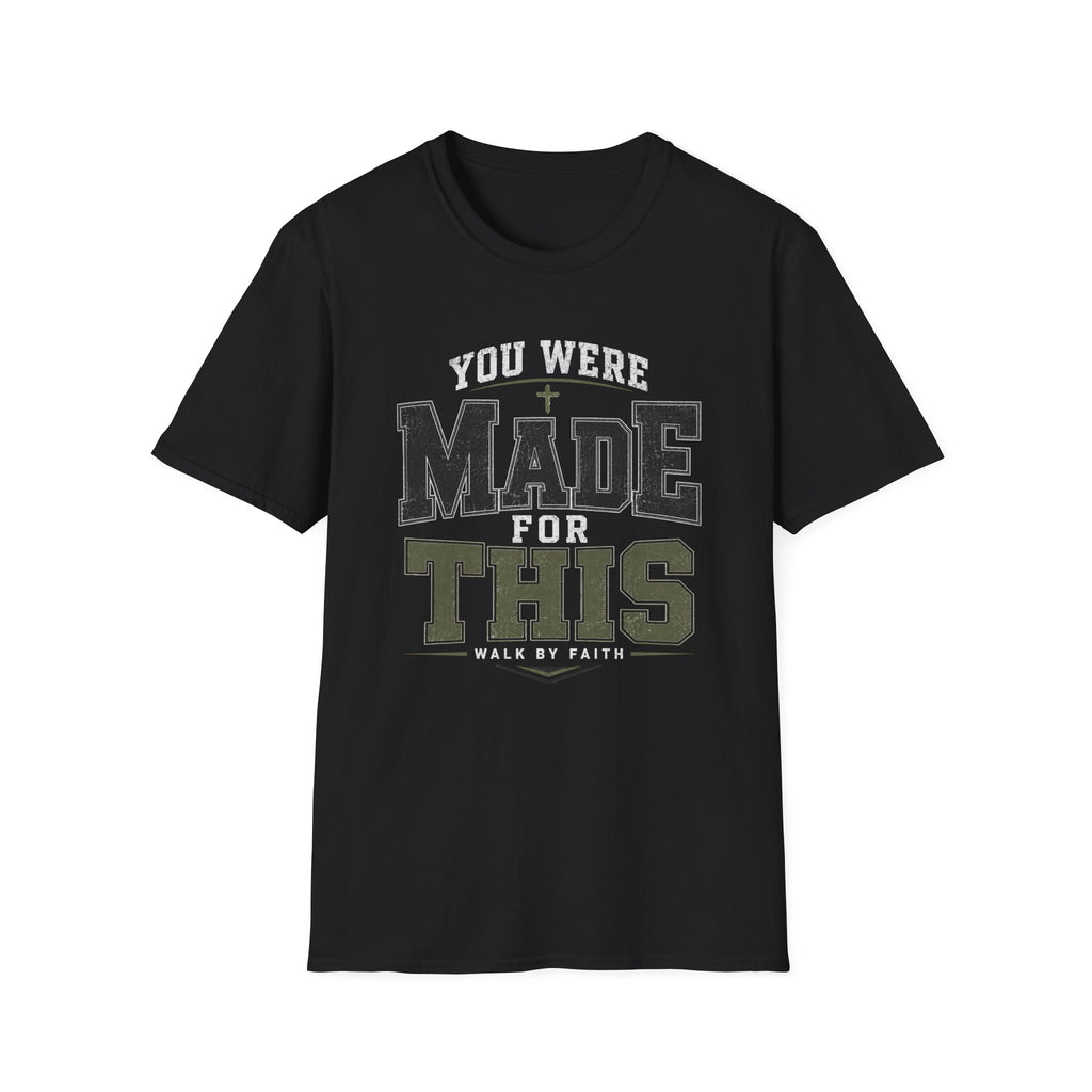 You Were Made For This T-Shirt