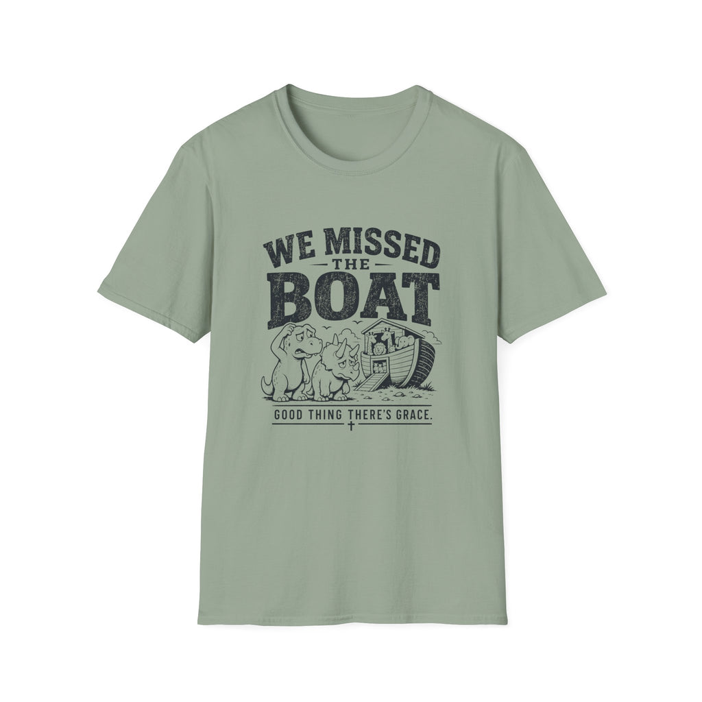 We Missed The Boat T-Shirt