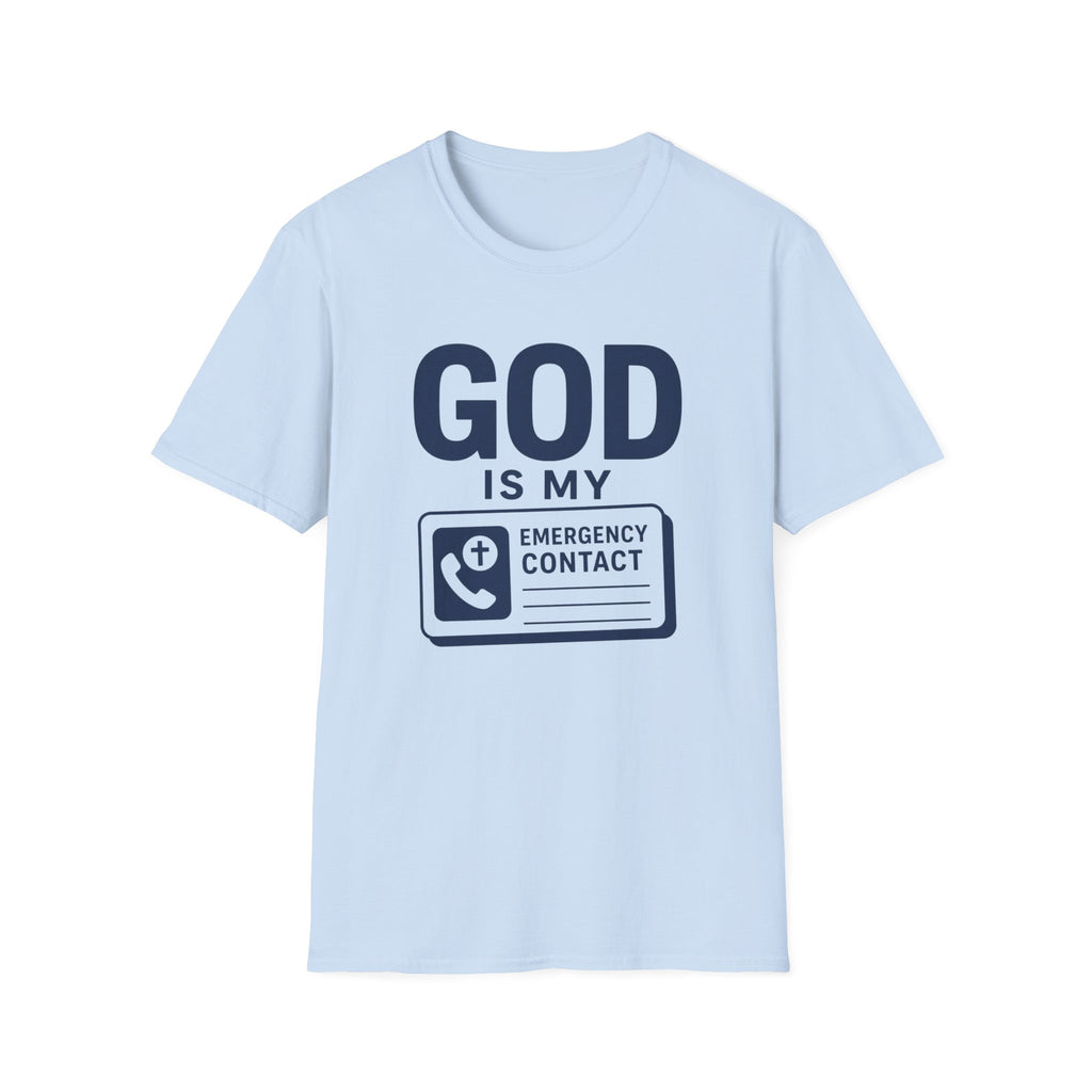 God Is My Emergency Contact T-Shirt