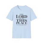 The Lord Is In This Place T-Shirt