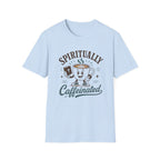 Spiritually Caffeinated T-Shirt