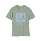 Hope Has A Name T-Shirt