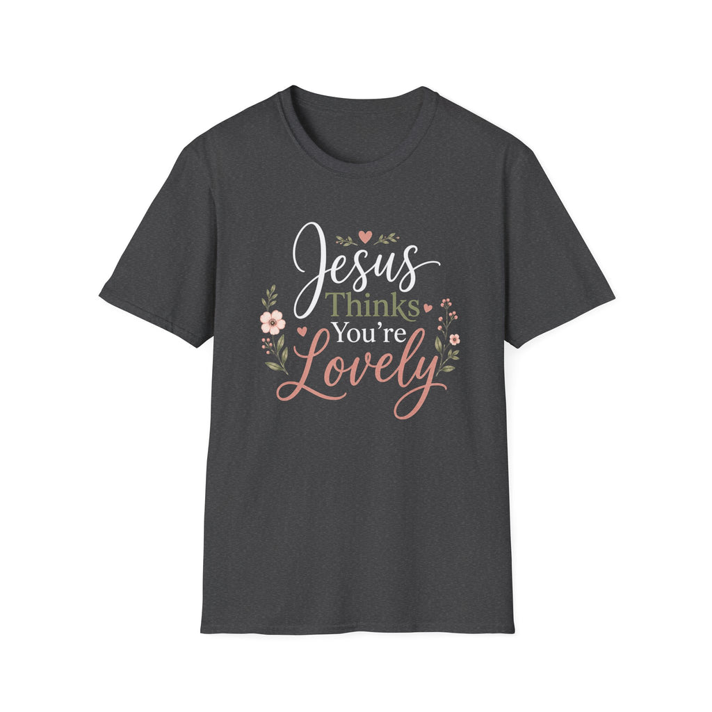 Jesus Thinks You're Lovely T-Shirt