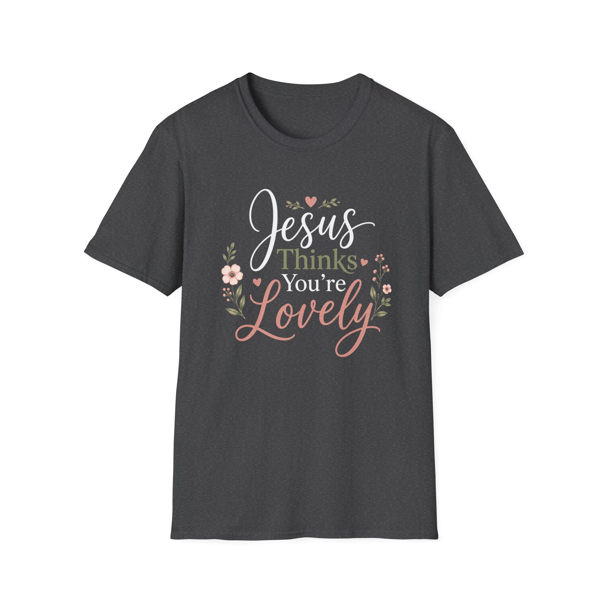Jesus Thinks You're Lovely T-Shirt