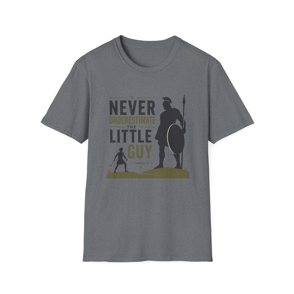 Never Underestimate The Little Guy T-Shirt